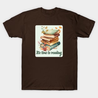 It's time to reading T-Shirt